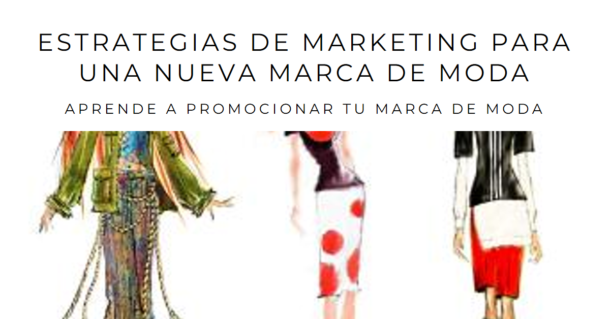 Estrategias de marketing para dar a conocer una marca de moda nueva